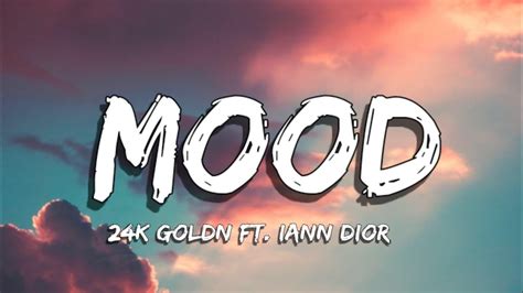 24kGoldn Mood Lyrics Ft Iann Dior YouTube