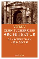 Zehn Bücher über Architektur von Vitruv ISBN 978 3 86539 212 1