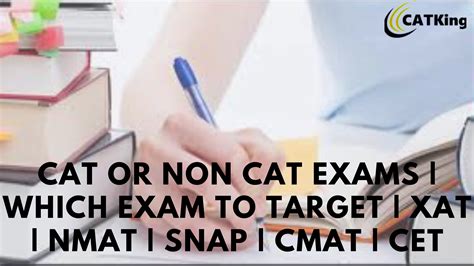 Cat Or Non Cat Exams Which Exam To Target Xat Nmat Snap Cmat