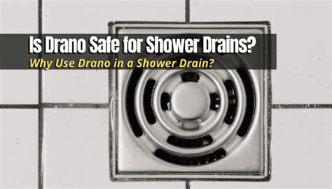 Is Drano Safe For Shower Drains Myhomedwelling