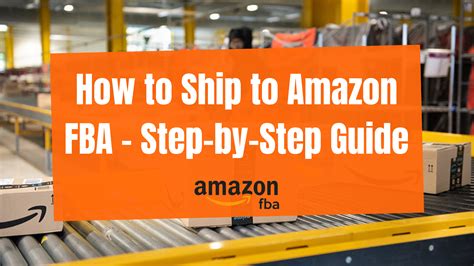 How To Ship To Amazon Fba Step By Step Guide Cbm Ship