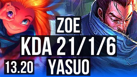 ZOE Vs YASUO MID 21 1 6 Rank 3 Zoe Legendary 6 Solo Kills NA