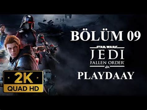 STAR WARS JEDI FALLEN ORDER BÖLÜM 9 2K 60FPS YouTube