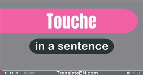 Use "Touche" In A Sentence