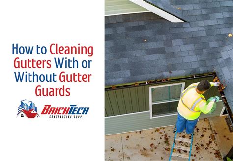 How To Cleaning Gutters With Or Without Gutter Guards