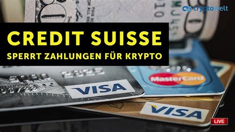 Credit Suisse sperrt alle Zahlungen mit Kreditkarte für Kryptozahlungen