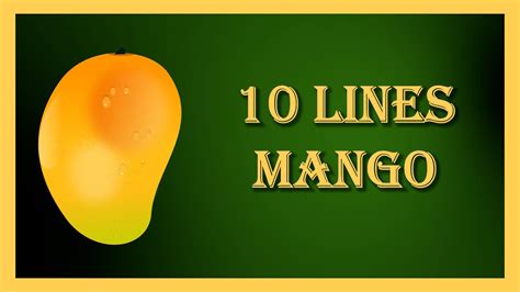 Mango 10 Lines In English Essay On Mango In English Writing My