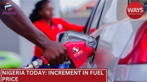 Nigeria Today Increment In Fuel Price YouTube