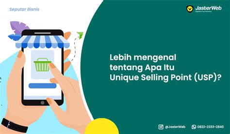 Lebih Mengenal Tentang Apa Itu Unique Selling Point Usp Jasterweb