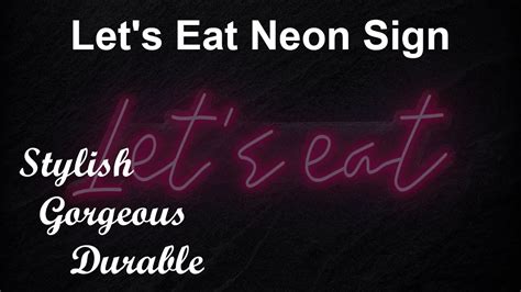 Let S Eat Neon Sign Funky Sign And It Is Great Addition To Your Room Buy Now Youtube