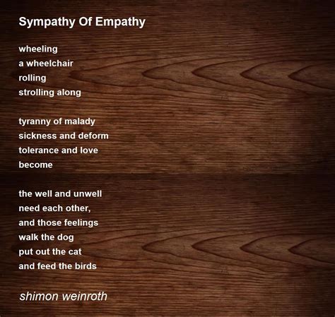 Sympathy Of Empathy by shimon weinroth - Sympathy Of Empathy Poem