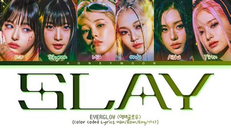 Everglow Slay Lyrics 에버글로우 Slay 가사 Color Coded Lyrics Youtube