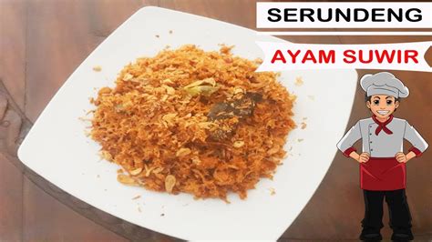 Resep Cara Membuat Serundeng Ayam Suwir Asam Manis Enak Youtube