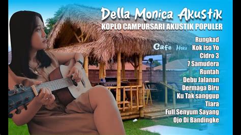 Della Monica Akustik Koplo Lagu Cafe Paling Laris Dellamonica