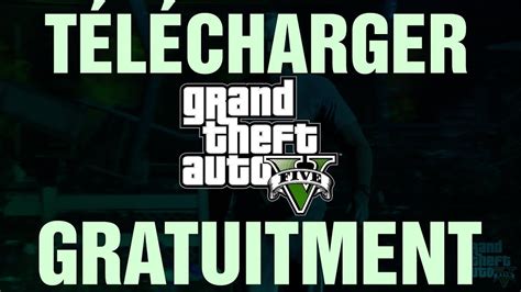 Comment Installer Gta V Gratuitement Sur Pc Sos Ordinateurs