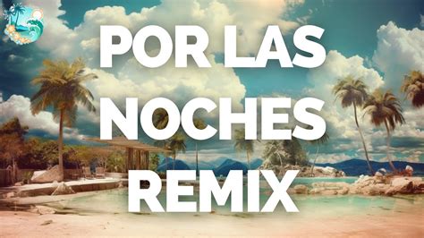 Peso Pluma Nicki Nicole Por Las Noches Remix Letra Lyrics Por