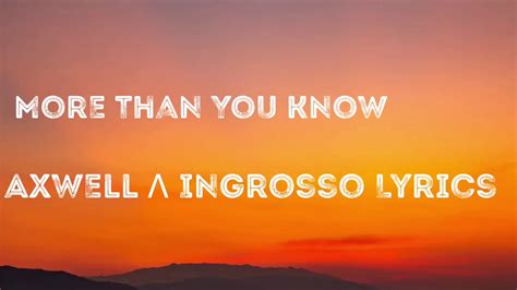 More Than You Know Axwell Ingrosso Lyrics Youtube