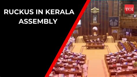 Kerala Assembly Adjourned After Opposition Creates Ruckus Over Various