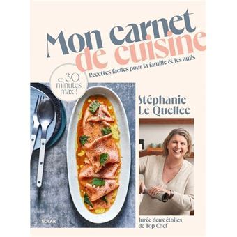 Mon Carnet De Cuisine Recettes Faciles Pour La Famille Et Les Amis En