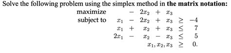 Solved X1−2x2x3≥x1x2x3≤2x1−x2−x3≤−475x1x2x3≥0