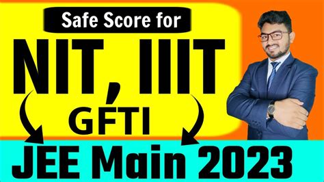 April Attempt Safe Score For NIT IIIT GFTI JEE Mains 2023 JEE