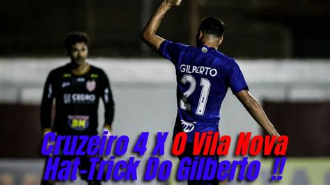 Cruzeiro X Vila Nova Gilberto Decidiu Hat Trick Youtube