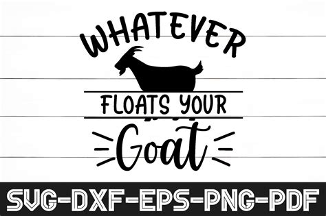 Whatever Floats Your Goat Svg Graphic By Funnysvg · Creative Fabrica