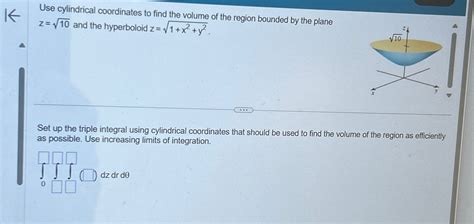 Solved Use Cylindrical Coordinates To Find The Volume Of The