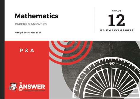 Grade 12 Mathematics Papers Answers The Answer Series