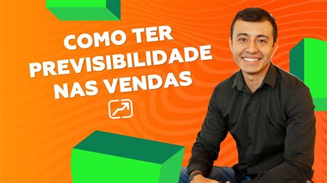 Como Ter Previsibilidade Nas Vendas YouTube