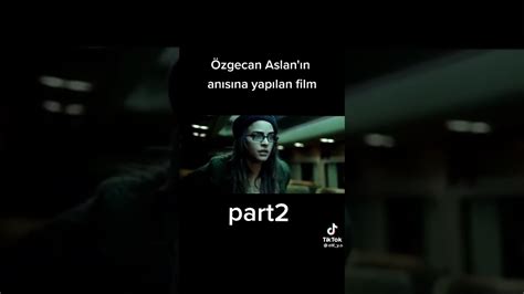 Özgecan Aslan filmi part 2 YouTube