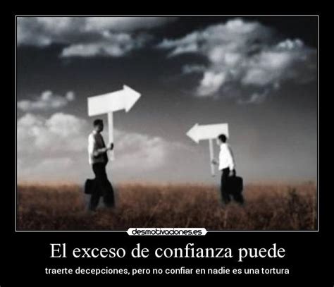 El Exceso De Confianza Puede Desmotivaciones