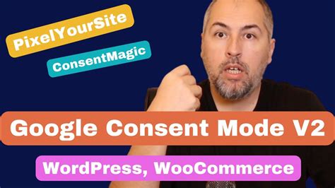 Google Consent Mode V For Wordpress With Pixelyoursite Youtube