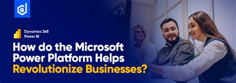 Microsoft Power Platform Helps Revolutionize Businesses