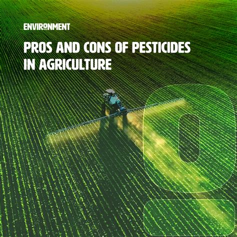 Pros And Cons Of Pesticides In Agriculture Environment Co