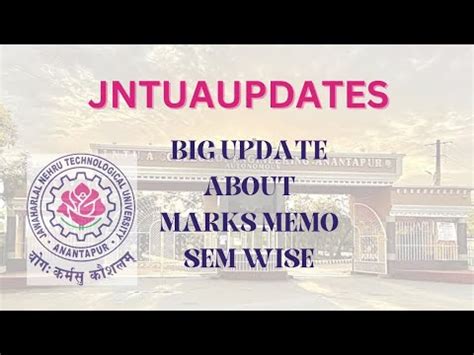 Jntua Important Update For B Tech Reg Supply Sem Wise Marks Memo