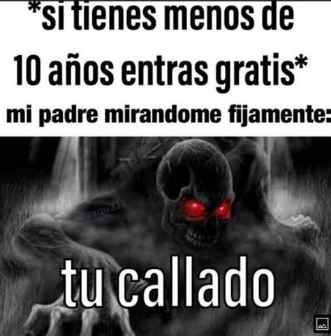 Tu Callado Meme Subido Por Padrinito Toys Memedroid