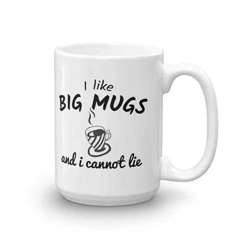 I Like Big Mugs And I Cannot Lie Coffee Mug Etsy India