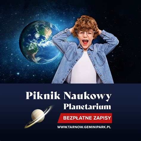 Piknik Naukowy W Gemini Park Tarn W Pe En Fascynuj Cych Odkry