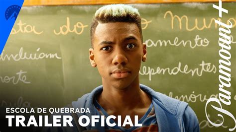 Escola De Quebrada Trailer Oficial Paramount Plus Youtube