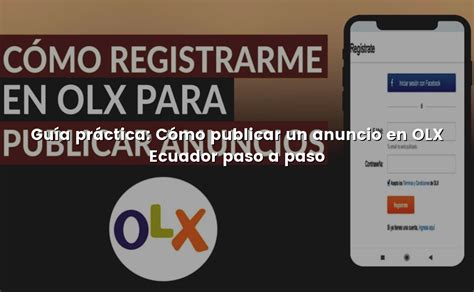 Guía práctica Cómo publicar un anuncio en OLX Ecuador paso a paso