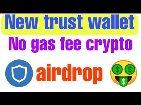 Trust Wallet No Gas Fee Crypto Token Airdrop Freeget Token