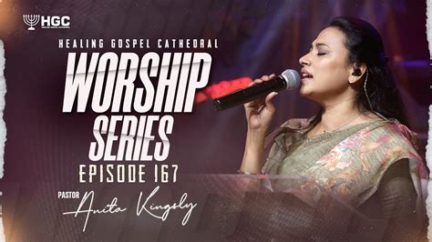 Hgc Worship Series Episode 167 Pas Anita Kingsly Sathiyamgospel 12 Jan 24 Youtube