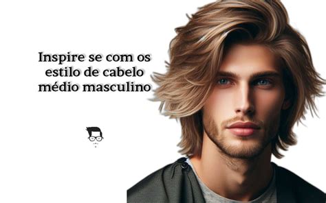 Guia Completo Para Os Melhores Corte De Cabelo Masculino M Dio Kioshi