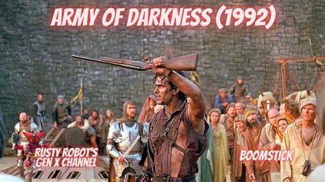 Army Of Darkness 1992 Boomstick Rusty Robots Gen X Channel Youtube