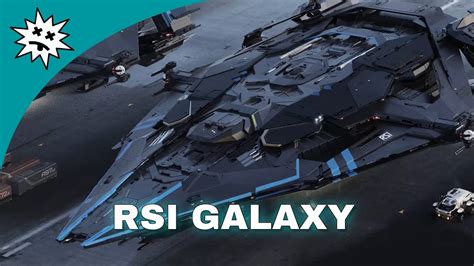 Star Citizen RSI Galaxy Overview Ship Modularity YouTube