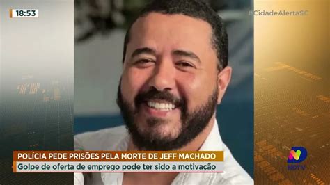 Pol Cia Pede Pris Es Pela Morte De Jeff Machado