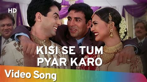 Kisi Se Tum Pyar Karo Alka Yagnik Kumar Sanu Akshay Kumar Lara