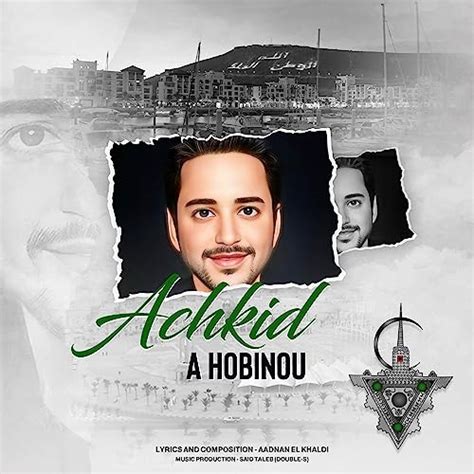 Écouter Achkid A Hobinou de Aadnan El Khaldi sur Amazon Music