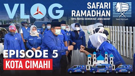 Safari Ramadhan H Demokrat Jabar Eps Kota Cimahi Youtube